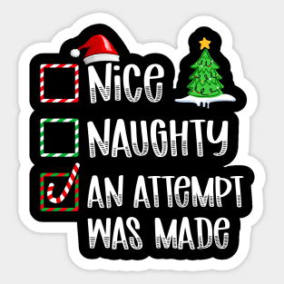 Nice Naughty An Attempt Was Made Sticker